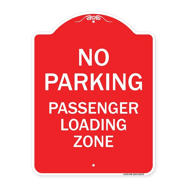 Signmission No Parking Passenger Loading Zone, Red & White Aluminum Architectural Sign, 18" x 24", RW-1824-23679 A-DES-RW-1824-23679 - main